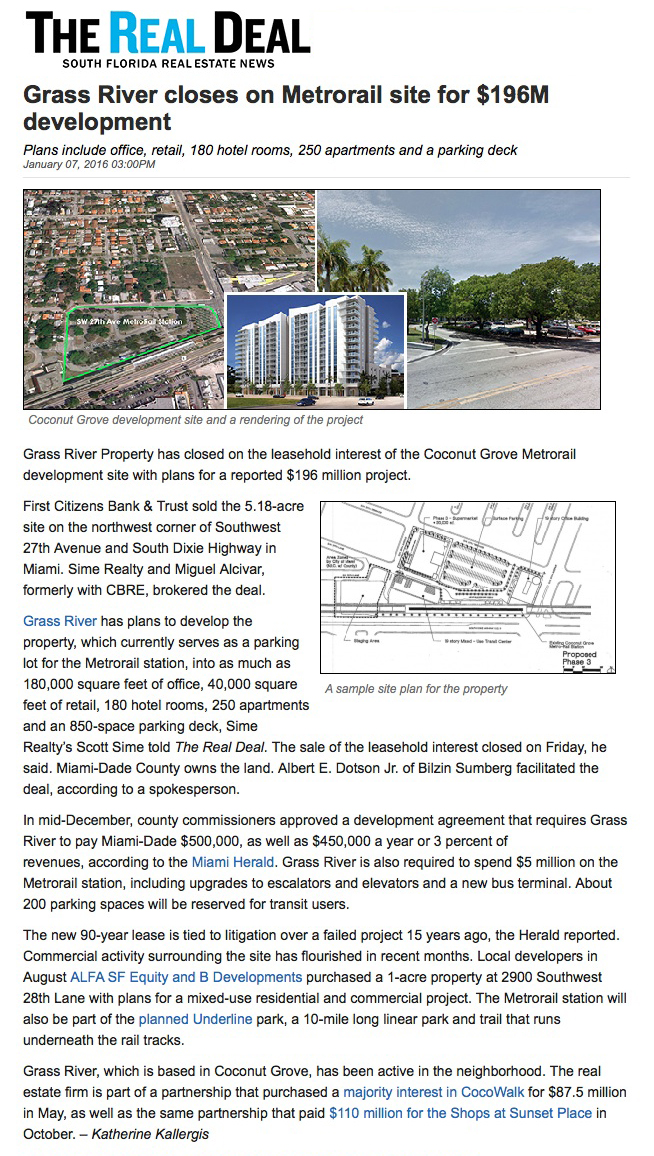 Click to Read the Article: Grass River Investments has closed on the leasehold interest of the Coconut Grove Metrorail development site.